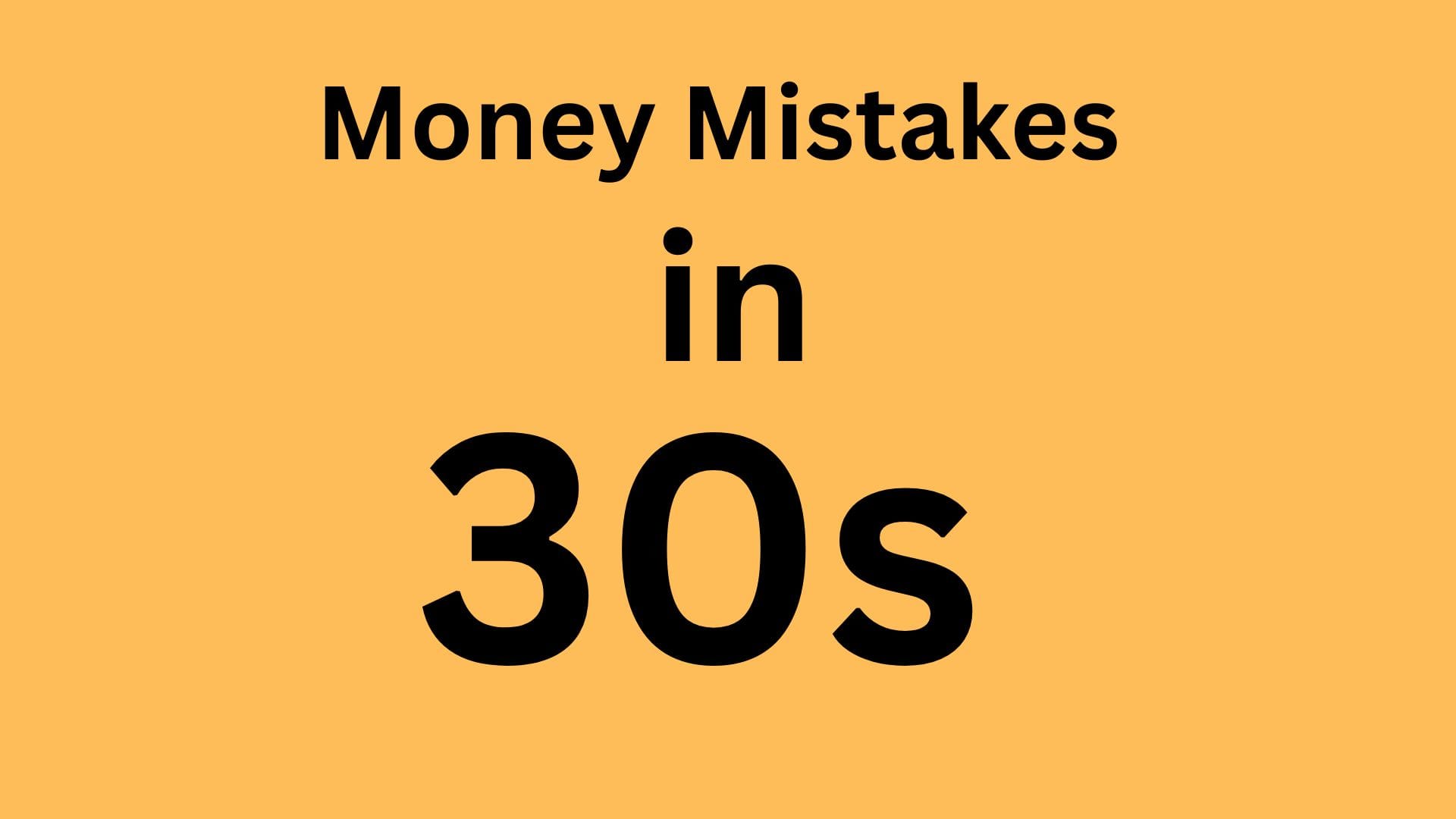 Money mistakes in 30s